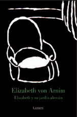 Elizabeth y su jardín alemán by Elizabeth von Arnim