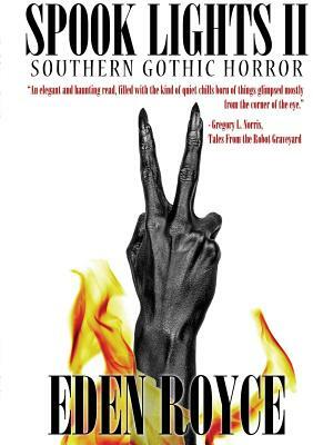 Spook Lights II: Southern Gothic Horror by Eden Royce