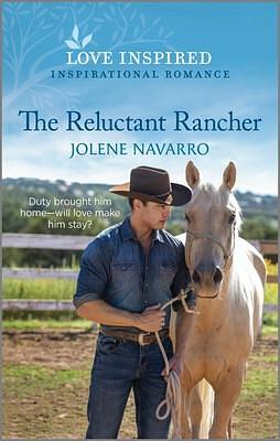 The Reluctant Rancher by Jolene Navarro, Jolene Navarro