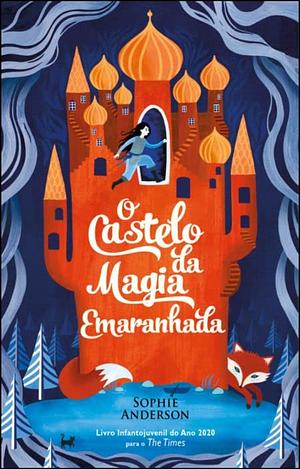 O Castelo da Magia Emaranhada by Sophie Anderson