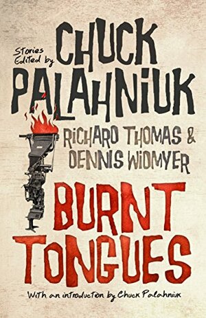 Burnt Tongues: An Anthology of Transgressive Short Stories by Chuck Palahniuk