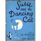 Susie and the Dancing Cat by Lee Wyndham, Jane Miller