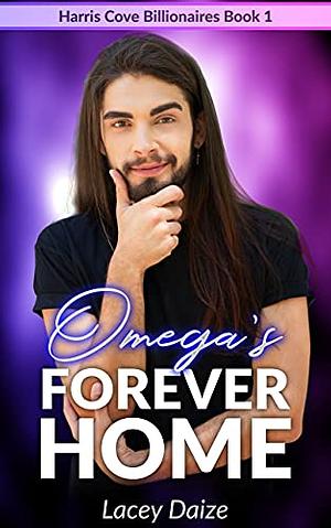 Omega's Forever Home by Lacey Daize
