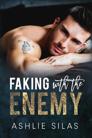 Faking with the Enemy by Ashlie Silas