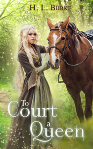To Court a Queen by H.L. Burke