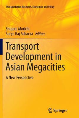 Transport Development in Asian Megacities: A New Perspective by 