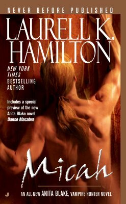 Micah: An Anita Blake, Vampire Hunter Novel by Laurell K. Hamilton