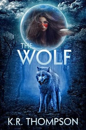 The Wolf by K.R. Thompson, K.R. Thompson