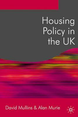 Housing Policy in the UK by David Millins, Alan Murie