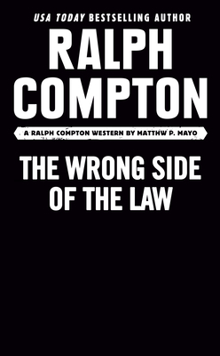 Ralph Compton the Wrong Side of the Law by Ralph Compton, Robert J. Randisi