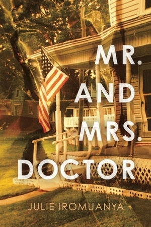 Mr. and Mrs. Doctor by Julie Iromuanya