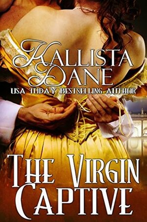 The Virgin Captive by Kallista Dane