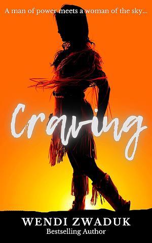 Craving: A Native American Mythological Erotic Romance by Wendi Zwaduk