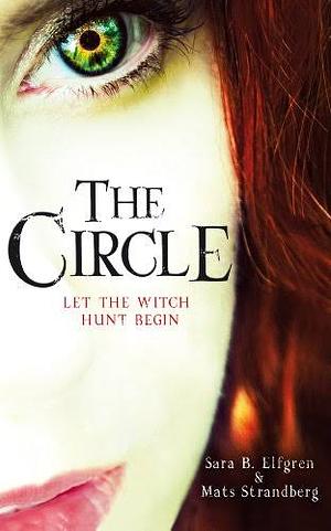 The Circle by Mats Strandberg, Sara Bergmark Elfgren