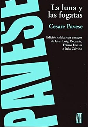 La luna y las fogatas by Gian Luigi Beccaria, Cesare Pavese, Italo Calvino