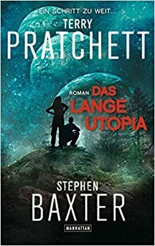 Das Lange Utopia by Terry Pratchett, Stephen Baxter