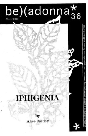 Iphigenia (Belladonna* #36) by Alice Notley