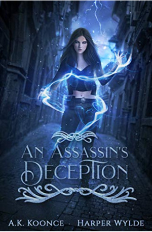 An Assassin's Deception by Harper Wylde, A.K. Koonce