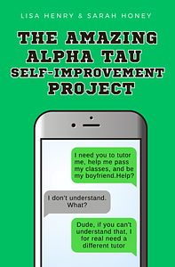 The Amazing Alpha Tau Self-Improvement Project by Lisa Henry, Sarah Honey