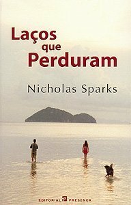 Laços que Perduram by Saul Barata, Nicholas Sparks
