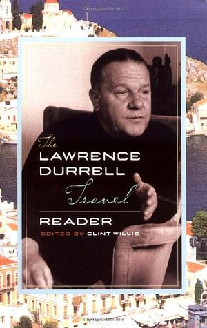The Lawrence Durrell Travel Reader by Lawrence Durrell