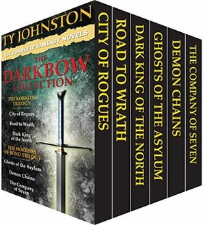 The Darkbow Collection - Six Epic Fantasy Novels (The Kobalos Trilogy, and The Horrors of Bond Trilogy) by Ty Johnston