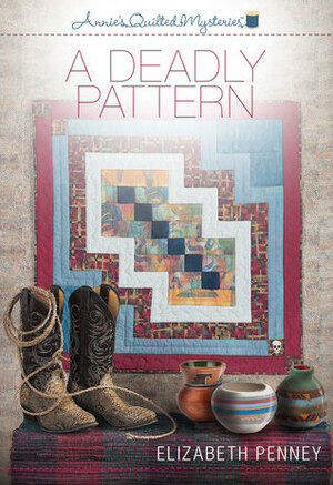 A Deadly Pattern by Elizabeth Penney