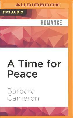 A Time for Peace by Barbara Cameron