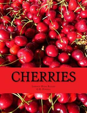 Cherries by Liberty Hyde Bailey, G. H. Powell