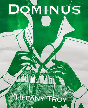 Dominus by Tiffany Troy