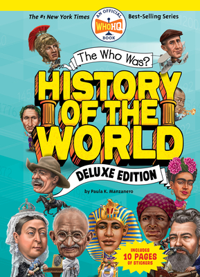The Who Was? History of the World?: Deluxe Edition by Who HQ, Paula K. Manzanero
