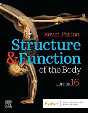 Structure & Function of the Body - Softcover by Gary A Thibodeau, Kevin T Patton