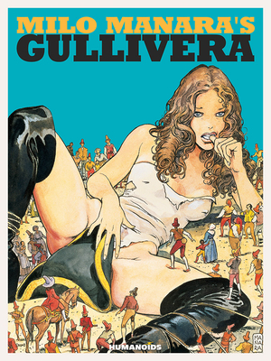Milo Manara's Gullivera: Oversized Deluxe by Milo Manara