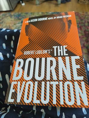 Robert Ludlum's(tm) the Bourne Evolution by Brian Freeman