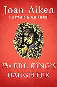 The Erl King's Daughter by Joan Aiken
