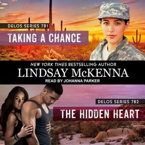 Taking a Chance/The Hidden Heart by Lindsay McKenna