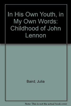 In His Own Youth in My Own Words by Julia Baird
