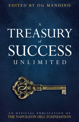 A Treasury of Success Unlimited: An Official Publication of the Napoleon Hill Foundation by Napoleon Hill Foundation