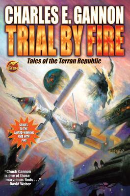 Trial by Fire, Volume 2 by Charles E. Gannon