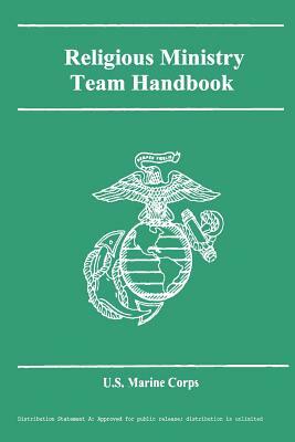 Religious Ministry Team Handbook by U. S. Marine Corps