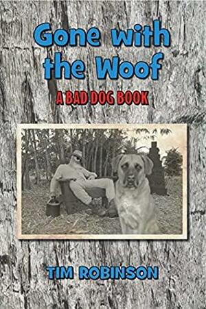 Gone with the Woof by Tim Robinson