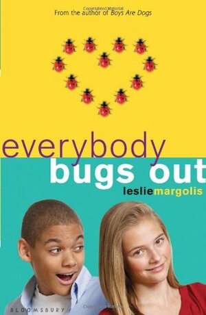 Everybody Bugs Out by Leslie Margolis