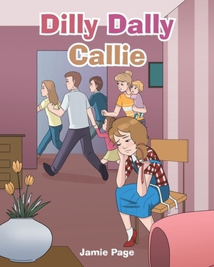 Dilly Dally Callie by Jamie Page