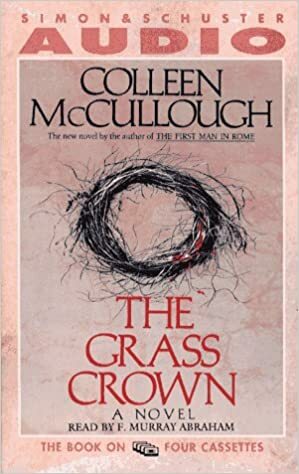 The Grass Crown by F. Murray Abraham, Colleen McCullough