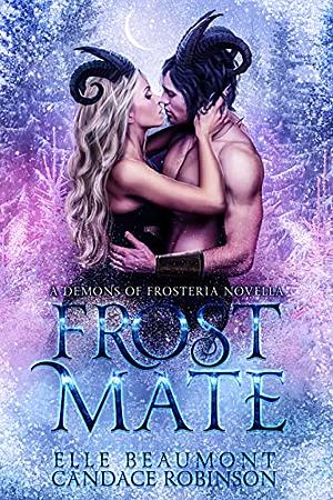 Frost Mate by Candace Robinson, Elle Beaumont