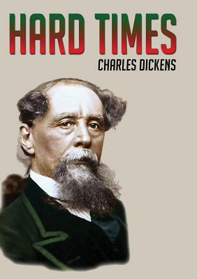 Hard Times by Charles Dickens