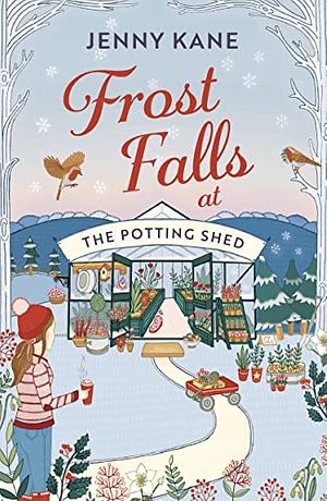 Frost Falls at the Potting Shed by Jenny Kane