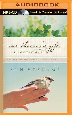 One Thousand Gifts Devotional: Reflections on Finding Everyday Graces by Ann Voskamp