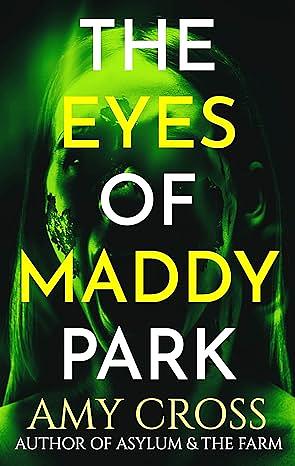 The Eyes of Maddy Park by Amy Cross