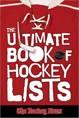 The Ultimate Book of Hockey Lists by Hockey News